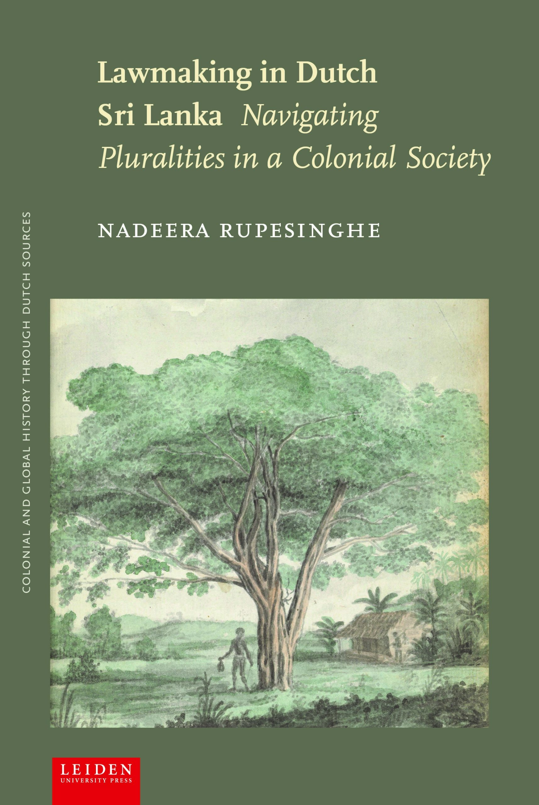 Lawmaking in Dutch Sri Lanka Navigating Pluralities in a Colonial Society Rupesinghe scaled