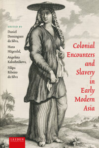 Omslagen Colonial Encounters and Slavery in Early Modern Asia